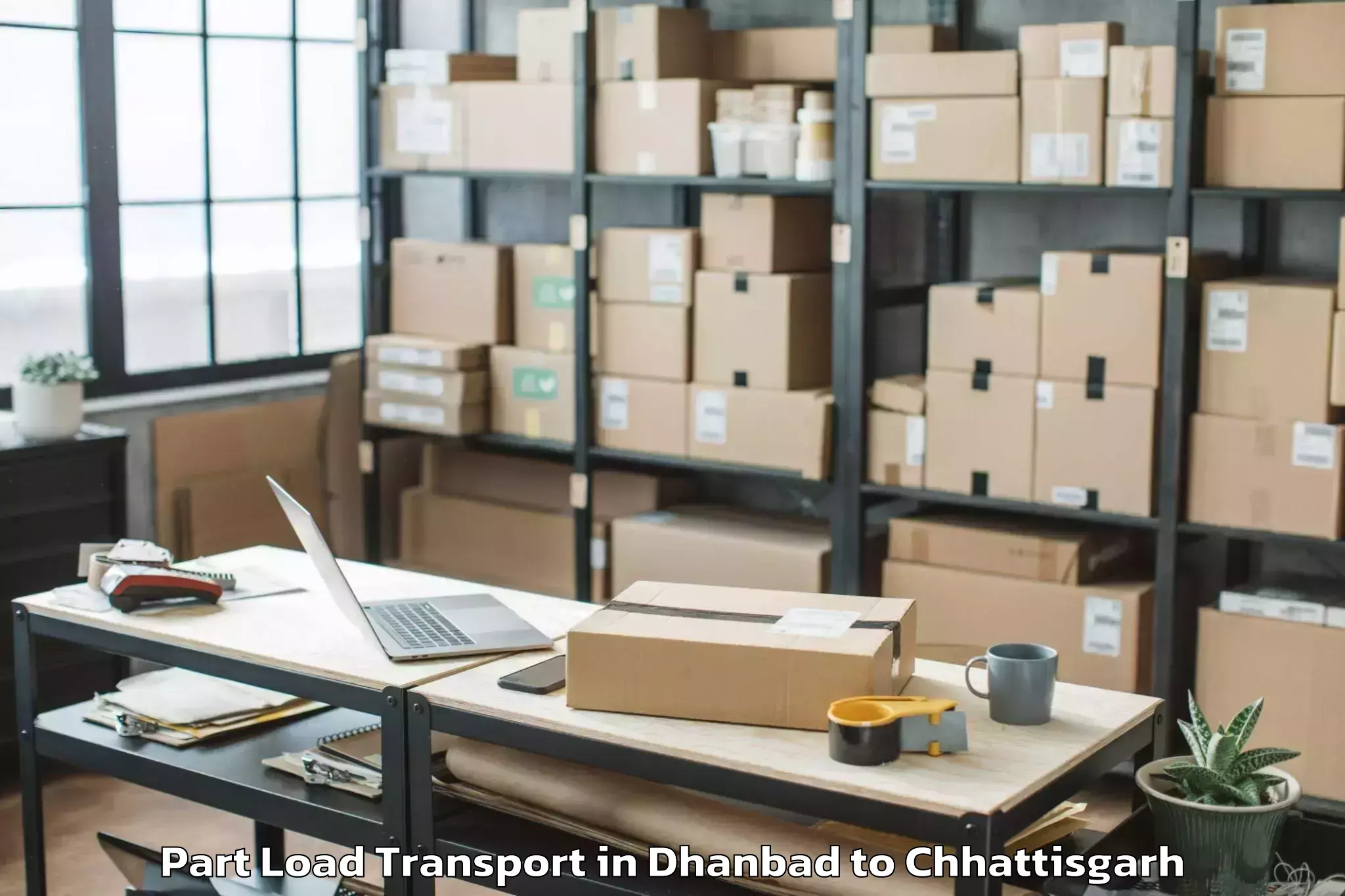 Get Dhanbad to Kharora Part Load Transport